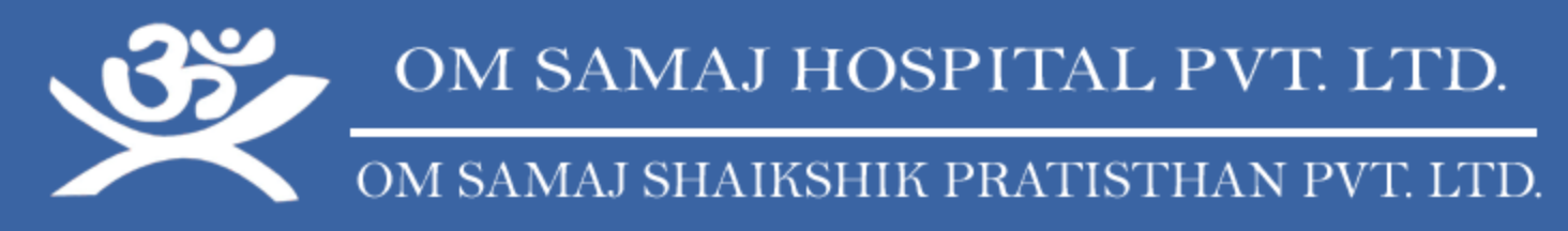 Om Samaj Hosptial Pvt Ltd